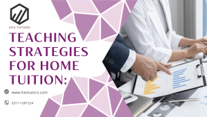 Teaching Strategies for home tuition